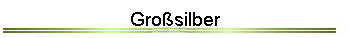 Grosilber