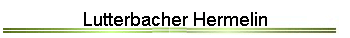 Lutterbacher Hermelin